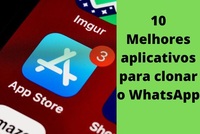 10 Melhores aplicativos para clonar o WhatsApp